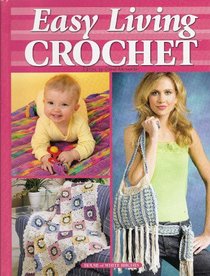 Easy Living Crochet