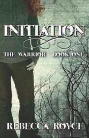 Initiation (The Warrior, Book 1)