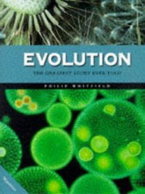 Evolution: the Greatest Story Ever Told (Visual Guides)