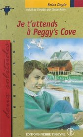 Je T'Attends a Peggy's Cove (Collection Le Marchand de Sable) (French Edition)