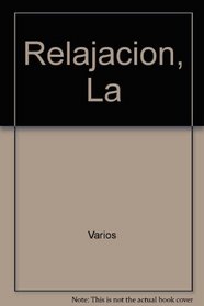 Relajacion, La (Spanish Edition)
