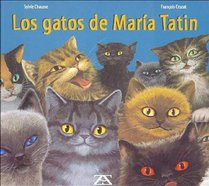 Los Gatos De Maria Tatin/Maria Tatin's Cats (Spanish Edition)