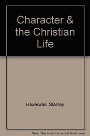 Character & the Christian Life