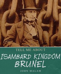 Isambard Kingdom Brunel (Tell Me About)