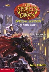 The Magic Escapes (Secrets of Droon, Special Edition, Bk 1)