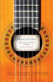 practicing: a musicians return to music