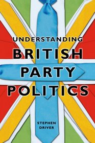 Understanding British Party Politics