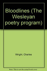 Bloodlines: Poems (Wesleyan Poetry Program)