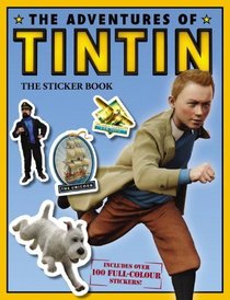 The Adventures of Tintin: The Reusable Sticker Book (Adventures of Tintin Film Tie)
