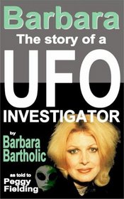 Barbara: The Story of a UFO Investigator