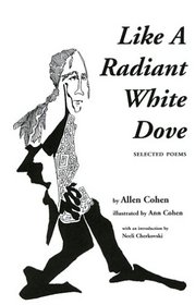 Like A Radiant White Dove: Selected Poems