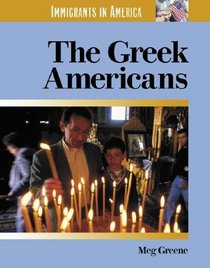 Immigrants in America - The Greek Americans (Immigrants in America)