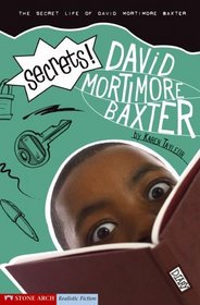 Secrets!: The Secret Life of David Mortimore Baxter (David Mortimer Baxter)