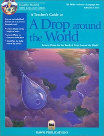 A Teacher's Guide to Drop Around the World: Lesson Plans for the Book a Drop Around the World (Teacher's Guide)