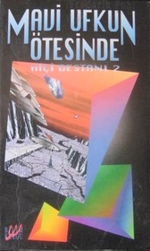 Mavi Ufkun Otesinde (Beyond the Blue Event Horizon) (Heechee, Bk 2) (Turkish Edition)