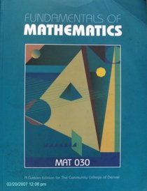 Fundamentals of Mathematics (MAT 030: A Custom Edition for the Community College of Denver)