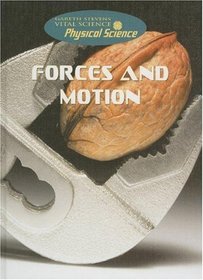 Forces and Motion (Gareth Stevens Vital Science: Physical Science)