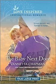 The Baby Next Door (Indiana Amish Brides, Bk 7) (Love Inspired, No 1345) (True Large Print)