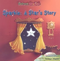 Sparkle: A Star's Story (Nature Stories)