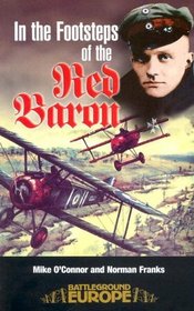 In The Footsteps Of The Red Baron (Battleground Europe)