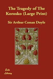 The Tragedy of The Korosko (Large Print)