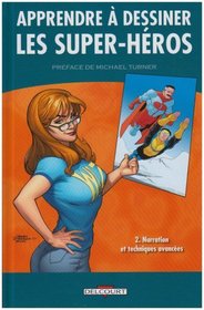 Apprendre  dessiner les super-hros, Tome 2 (French Edition)