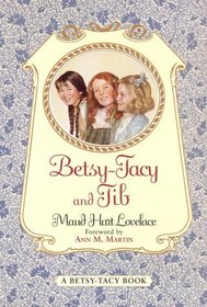 Betsy-Tacy and Tib (Betsy-Tacy, Bk 2)