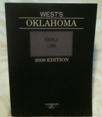 West's Oklahoma Family Law 2008 Edition