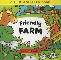Hide-and-peek: Friendly Farm (A hide-and-peek book)