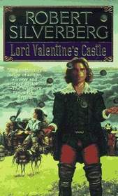 Lord Valentine's Castle (Majipoor Trilogy Bk 1)
