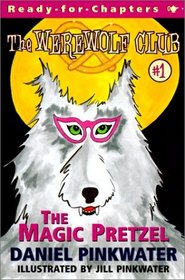 The Magic Pretzel (Werewolf Club Ready for Chapters (Hardcover))