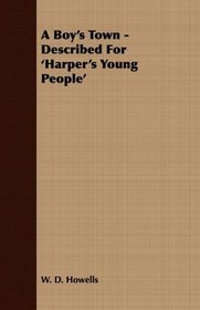 A Boy's Town - Described For 'Harper's Young People'