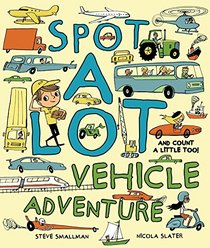 Spot A Lot! Vehicle Adventure (Picture Book)