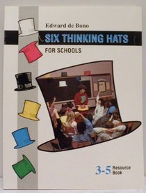 Six thinking hats for schools: 3-5 resource book