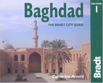 Baghdad: The Bradt City Guide (Bradt Mini Guide)