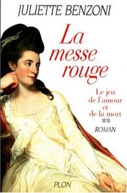 Le Jeu de l'amour et de la mort, tome 2 : La Messe rouge