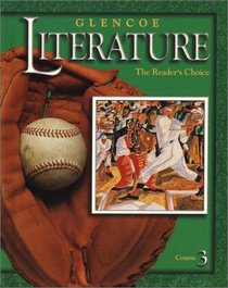 Glencoe Literature  2002 Course 3 Grade 8 : The Reader's Choice