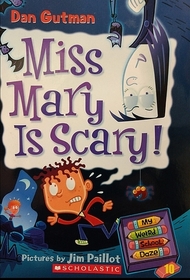 Miss Mary Is Scary! (My Weird School Daze, Bk 10)