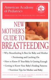 New Mother's Guide to Breastfeeding (American Academy of Pediatrics)