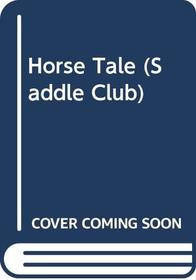 Horse Tale (Saddle Club)