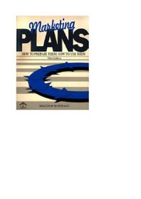 Marketing Plans - How To Prepare Them: How To Use Them - Second Edition