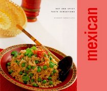 Mexican: Hot and Spicy Taste Sensations (Classic Cuisine)