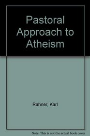 Pastoral Approach to Atheism; Pastoral Theology; Concilium Volume 23