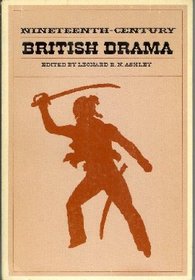 Nineteenth-Century British Drama: An Anthology of Representative Plays