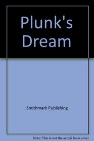 Plunk's Dream