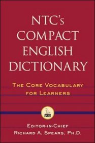 NTC's Compact English Dictionary : The Core Vocabulary For Learners