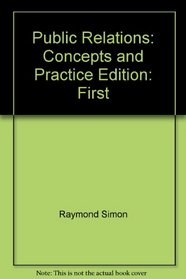 Public relations: Concepts and practice (Grid series in advertising and journalism)