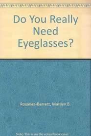 Do You Really Need Eyeglasses?