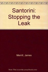 Santorini: Stopping the Leak