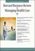 Harvard Business Review on Managing Health Care (Harvard Business Review Paperback Series) (Harvard Business Review Paperback Series)